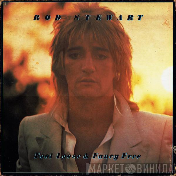 Rod Stewart - Foot Loose & Fancy Free