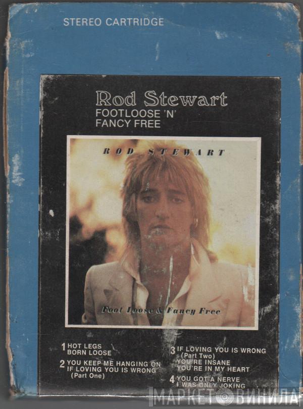 Rod Stewart - Foot Loose & Fancy Free