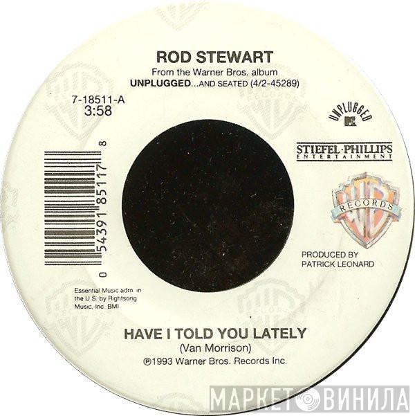 Rod Stewart - Have I Told You Lately