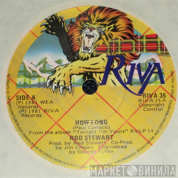 Rod Stewart - How Long