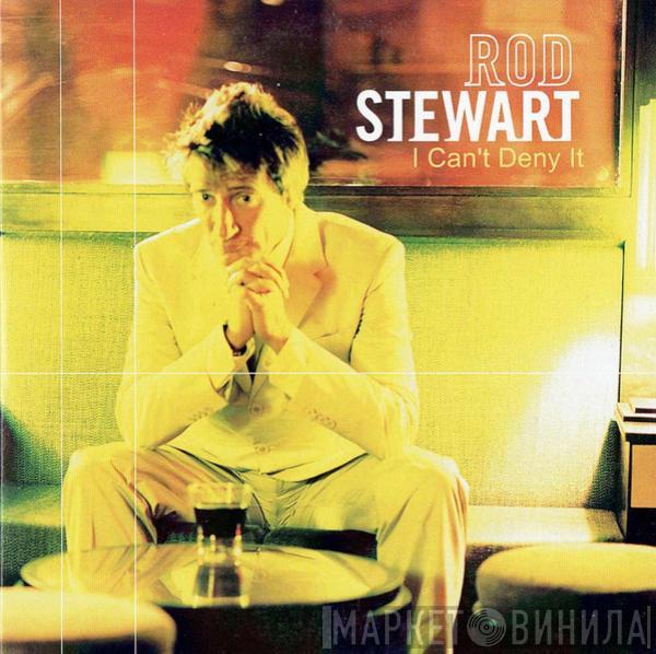  Rod Stewart  - I Can't Deny It
