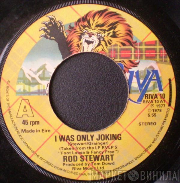Rod Stewart - I Was Only Joking / Hot Legs
