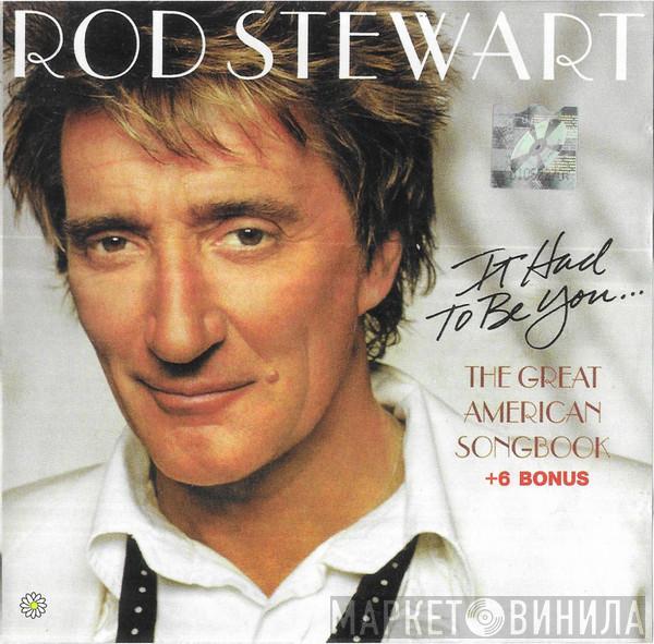  Rod Stewart  - It Had  To Be You... +6 Bonus