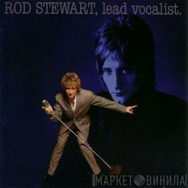 Rod Stewart - Lead Vocalist