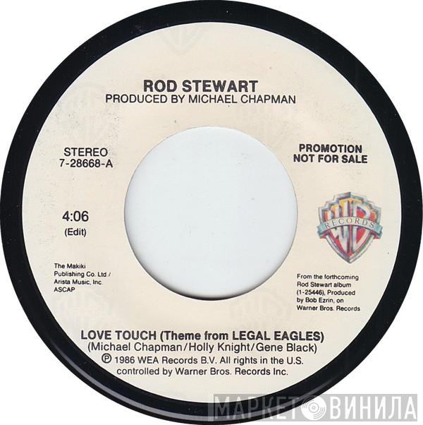  Rod Stewart  - Love Touch (Theme From Legal Eagles)