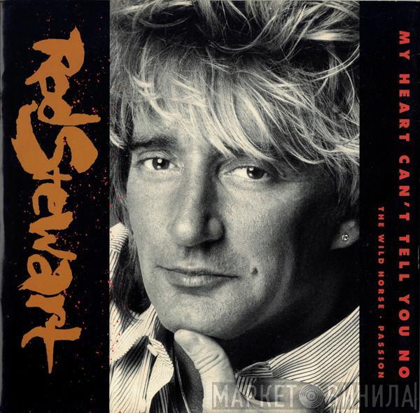 Rod Stewart - My Heart Can't Tell You No