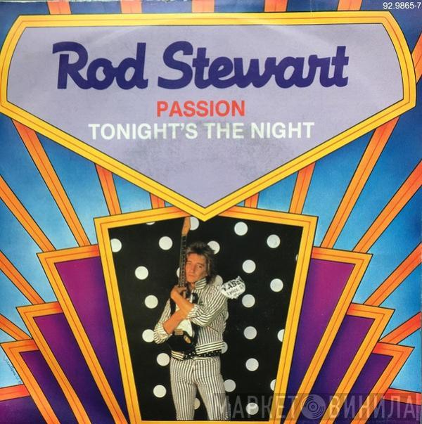 Rod Stewart - Passion / Tonight's The Night