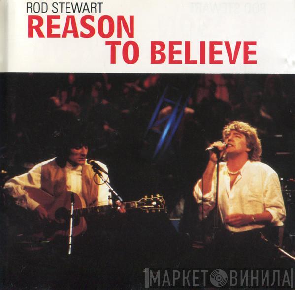 Rod Stewart - Reason To Believe