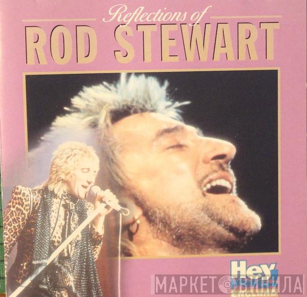  Rod Stewart  - Reflections Of Rod Stewart