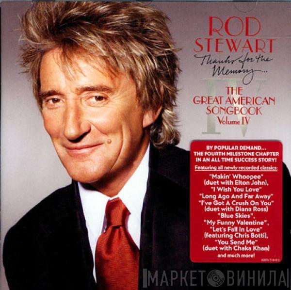 Rod Stewart - Thanks For The Memory... The Great American Songbook Volume IV