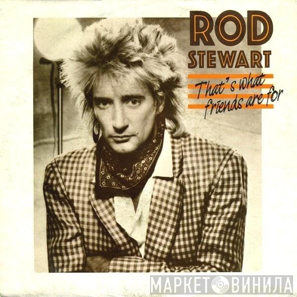  Rod Stewart  - That's What Friends Are For