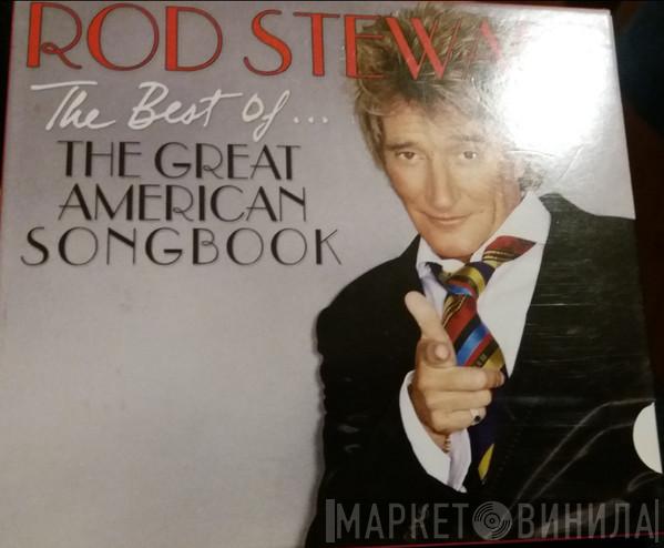  Rod Stewart  - The Best Of... The Great American Songbook