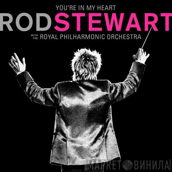 Rod Stewart, The Royal Philharmonic Orchestra - You're In My Heart