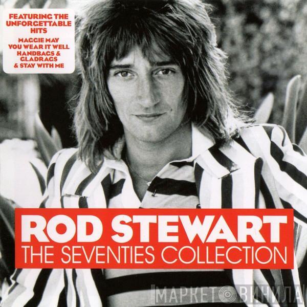 Rod Stewart - The Seventies Collection