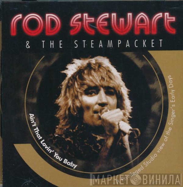 Rod Stewart, The Steampacket - Ain't That Lovin' You Baby