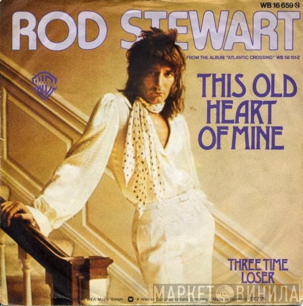  Rod Stewart  - This Old Heart Of Mine