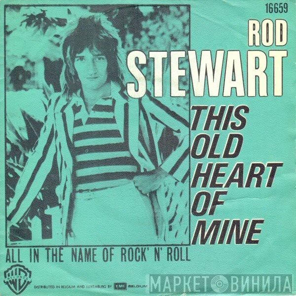  Rod Stewart  - This Old Heart Of Mine