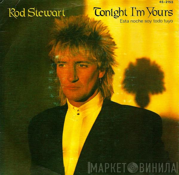  Rod Stewart  - Tonight I'm Yours = Esta Noche Soy Todo Tuyo