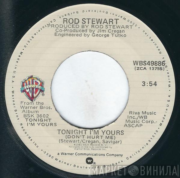  Rod Stewart  - Tonight I'm Yours (Don't Hurt Me)
