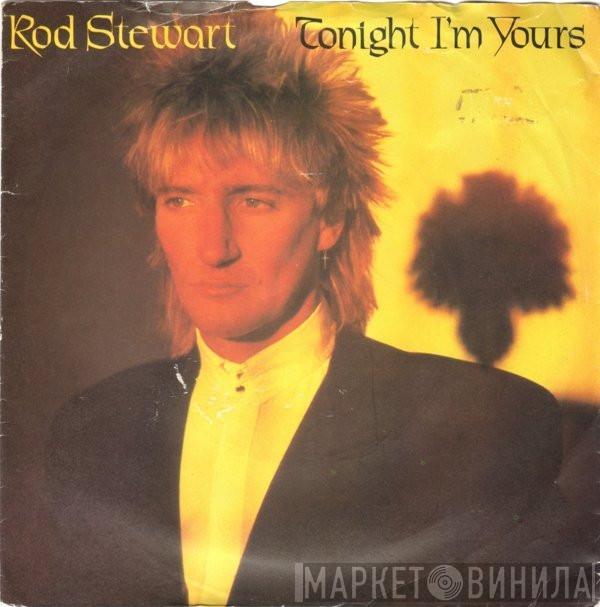 Rod Stewart - Tonight I'm Yours