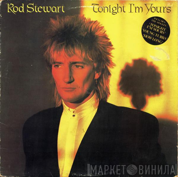  Rod Stewart  - Tonight I'm Yours