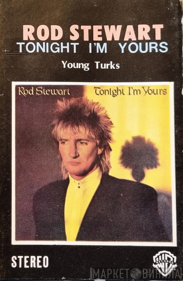  Rod Stewart  - Tonight I'm Yours