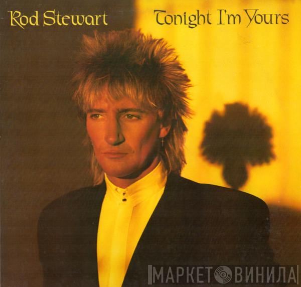 Rod Stewart - Tonight I'm Yours