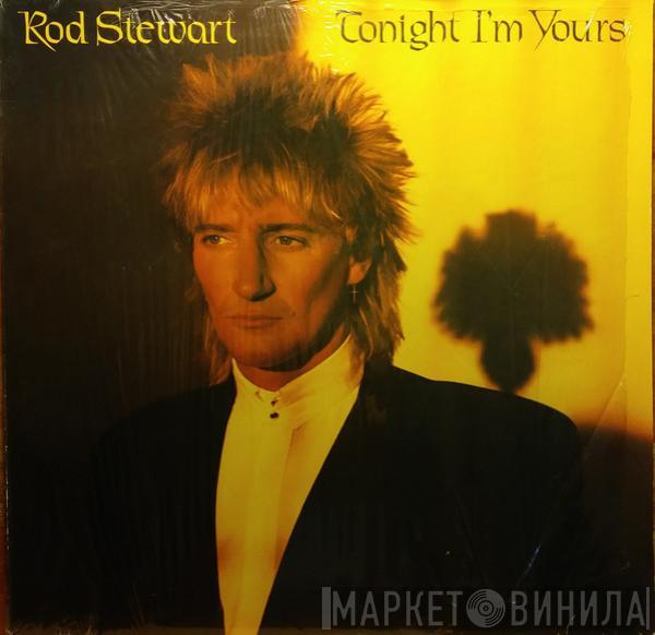 Rod Stewart - Tonight I'm Yours