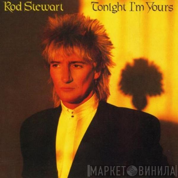  Rod Stewart  - Tonight I'm Yours