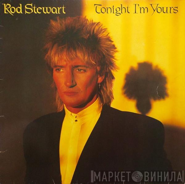 Rod Stewart - Tonight I'm Yours