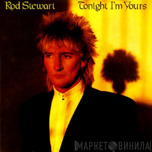  Rod Stewart  - Tonight I'm Yours