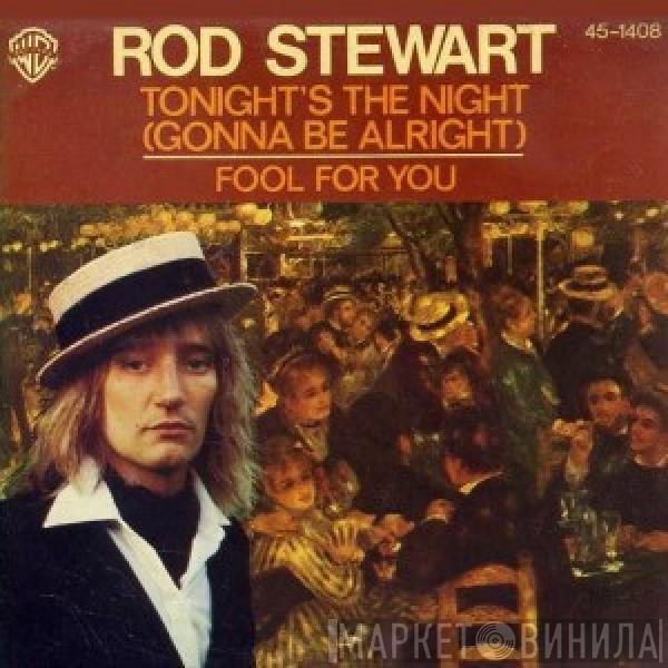  Rod Stewart  - Tonight's The Night (Gonna Be Alright)