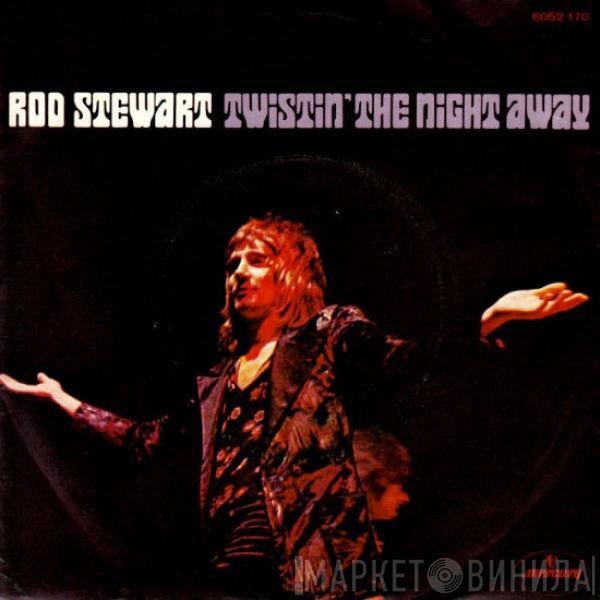  Rod Stewart  - Twistin' The Night Away