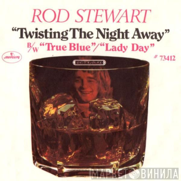 Rod Stewart - Twisting The Night Away