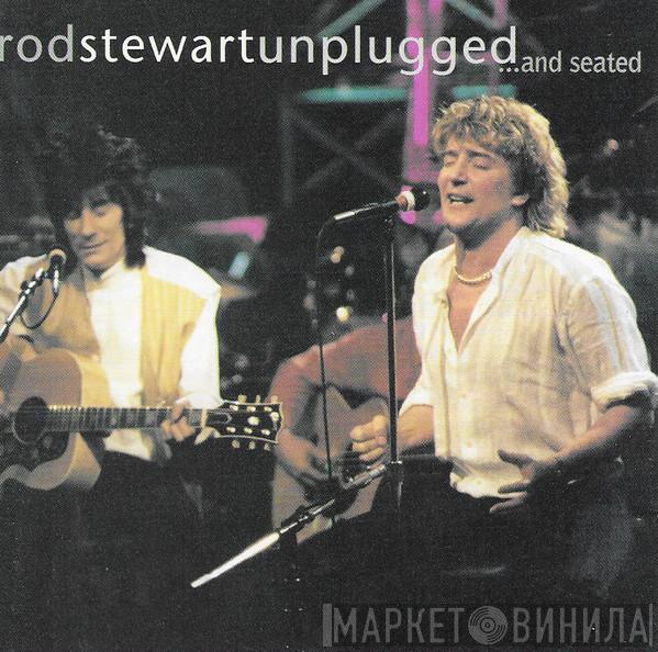  Rod Stewart  - Unplugged ...And Seated