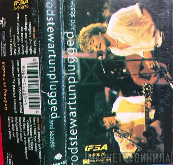  Rod Stewart  - Unplugged ...And Seated