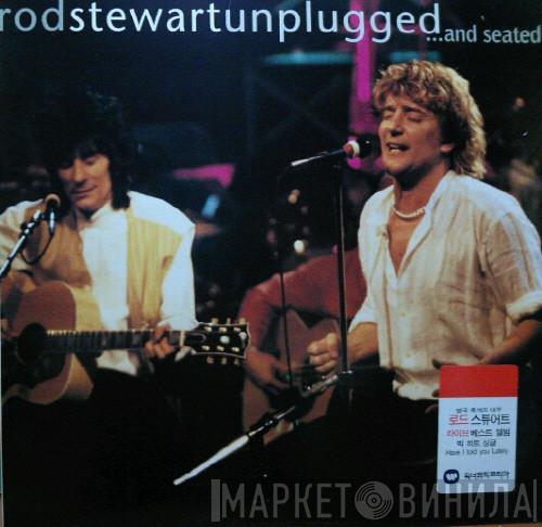  Rod Stewart  - Unplugged ...And Seated
