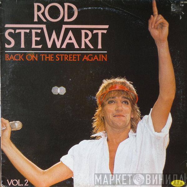 Rod Stewart - Vol.2: Back On The Street Again