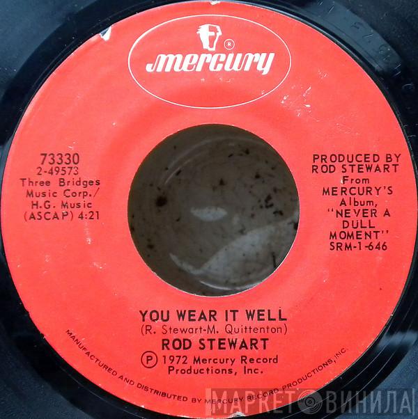  Rod Stewart  - You Wear It Well
