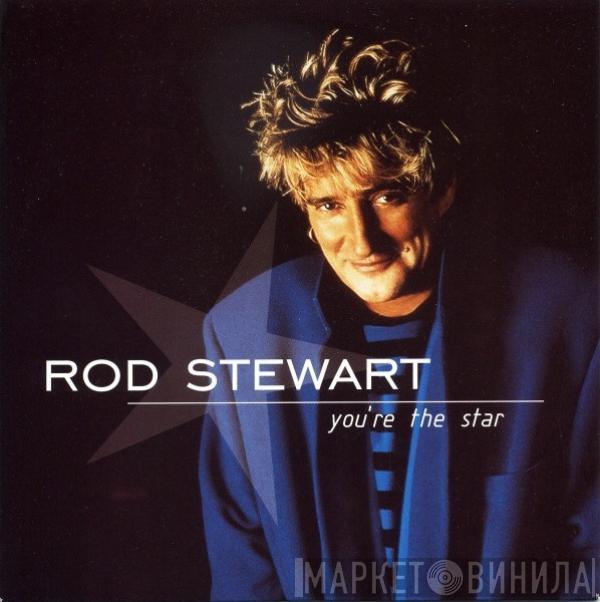 Rod Stewart - You're The Star