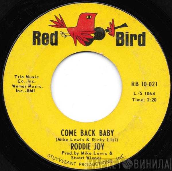 Roddie Joy - Come Back Baby / Love Hit Me With A Wallop