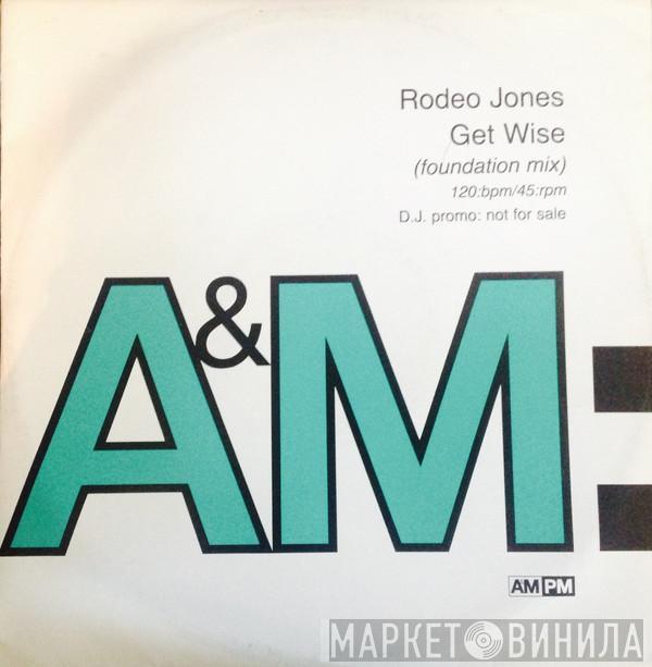 Rodeo Jones - Get Wise!