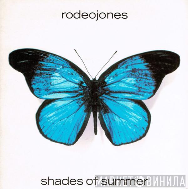 Rodeo Jones - Shades Of Summer