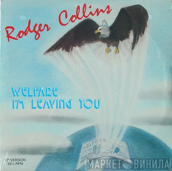  Rodger Collins  - Welfare - I'm Leaving You