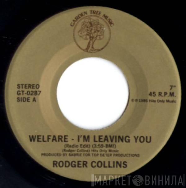  Rodger Collins  - Welfare - I'm Leaving You