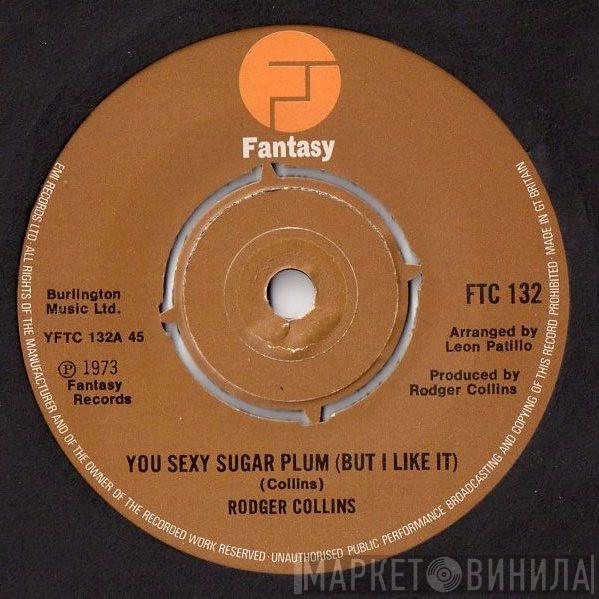 Rodger Collins - You Sexy Sugar Plum (But I Like It)