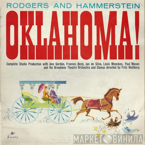 Rodgers & Hammerstein, Ann Gordon, Frances Boyd, Jan De Silva, Louis Mencken, Paul Mason, The Broadway Theatre Orchestra & Chorus, Fritz Wallberg - Oklahoma!
