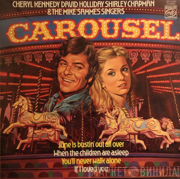 Rodgers & Hammerstein, Cheryl Kennedy, David Holliday, Shirley Chapman, Mike Sammes Singers - Carousel