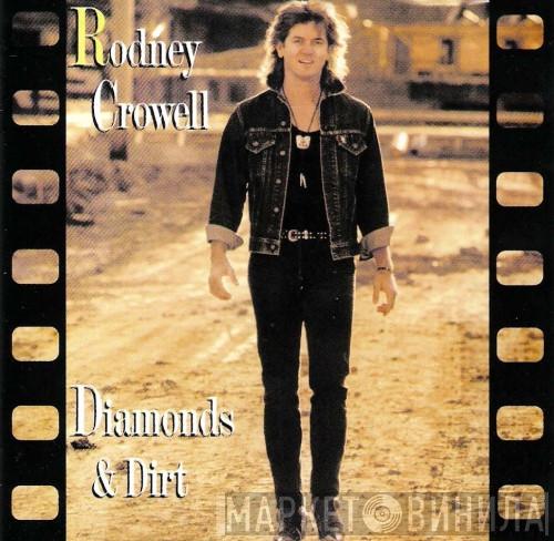 Rodney Crowell - Diamonds & Dirt