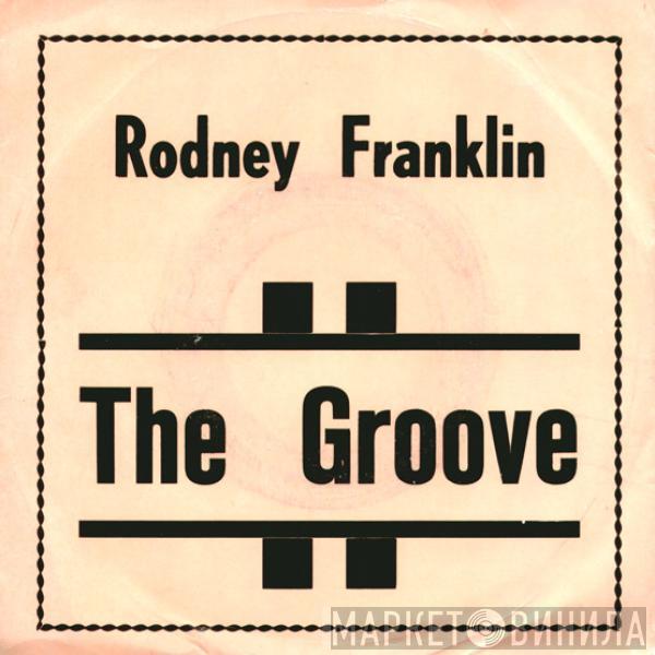 Rodney Franklin - The Groove